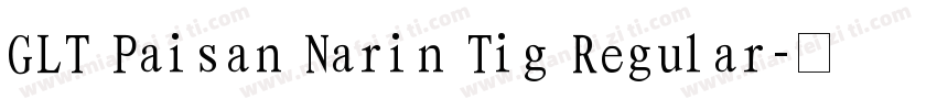GLT Paisan Narin Tig Regular字体转换